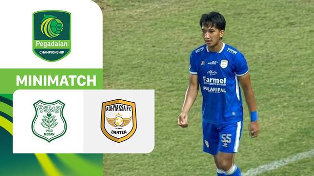 PSMS Medan vs Adhyaksa FC - Mini Match | Pegadaian Championship 2025/26