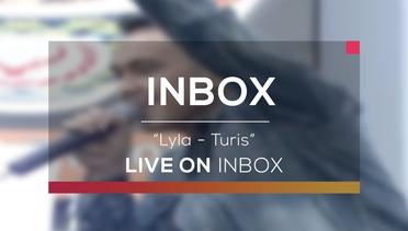 Lyla - Turis (Live on Inbox)