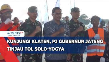 Kunjungi Klaten, Pj Gubernur Jateng Tinjau Tol Solo-Yogya
