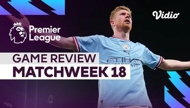 Game Review, Matchweek 18 | Premier League 2022-23