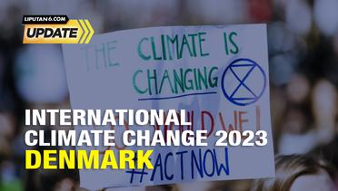 Liputan6 Update: International Climate Change 2023 Denmark