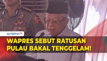 Wapres K.H. Maruf Amin Sebut Ratusan Pulau di Indonesia Bakal Tenggelam