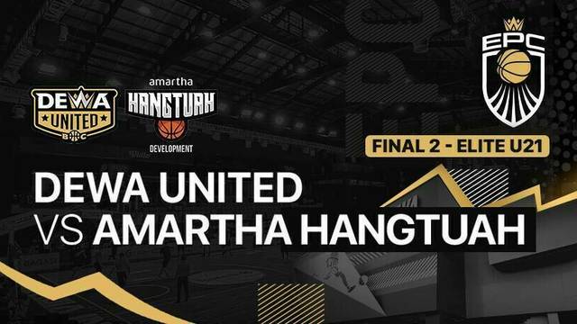 Final - 2 Elite U-21: Dewa United Basketball Club vs Amartha Hangtuah Development  - Elite Pro Championship