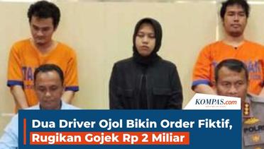 Dua Driver Ojol Bikin Order Fiktif, Rugikan Gojek Rp 2 Miliar