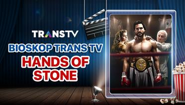 Bioskop Trans TV : Hands of Stone