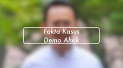 Fakta Kasus Demo Ahok (4 November 2016)