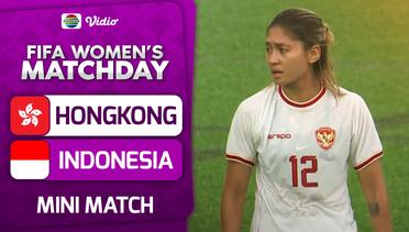 Hongkong vs Indonesia - Mini Match | Women's International Friendly Match
