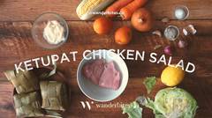 Resep Ramadhan : Ketupat Chicken Salad