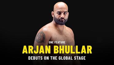 Arjan Bhullar Debuts On The Global Stage - ONE Feature