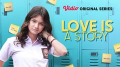 Love is A Story - Vidio Original Series | Cerita Gendis