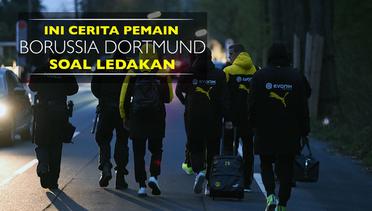 Pemain Dortmund Menunduk dan Berbaring Saat Ledakan