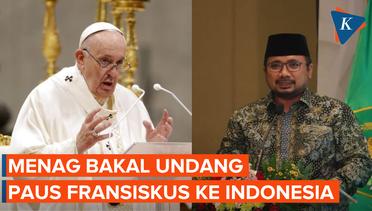 Menag Yaqut bakal Undang paus Fransiskus ke Indonesia