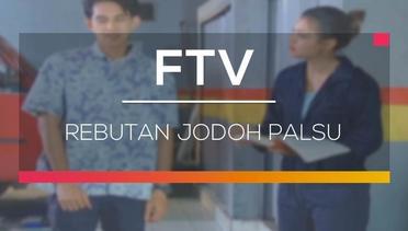 FTV SCTV - Rebutan Jodoh Palsu