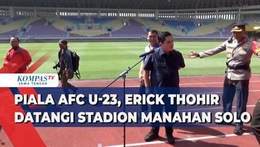Piala AFC U-23, Erick Thohir Datangi Stadion Manahan Solo