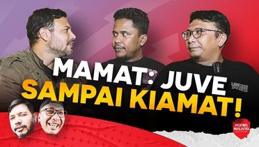 MAMAT: JUVE SAMPAI KIAMAT! - Feat. Mamat Alkatiri