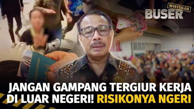 Akal Bulus Pengiriman Pekerja Ilegal ke Luar Negeri | Buser Investigasi