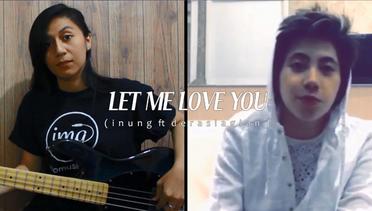 LET ME LOVE YOU - Justin Bieber - Inung ft Dera Siagian Cover