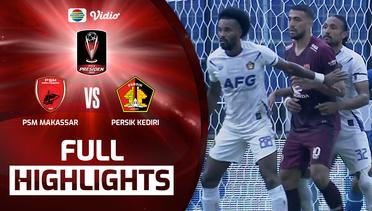 Full Highlights - PSM Makassar VS Persik Kediri | Piala Presiden 2022