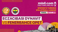 Full Match | Final - Game 2: Eczacibasi Dynavit vs Fenerbahce Opet | Turkish Women's Volleyball League 2022/23
