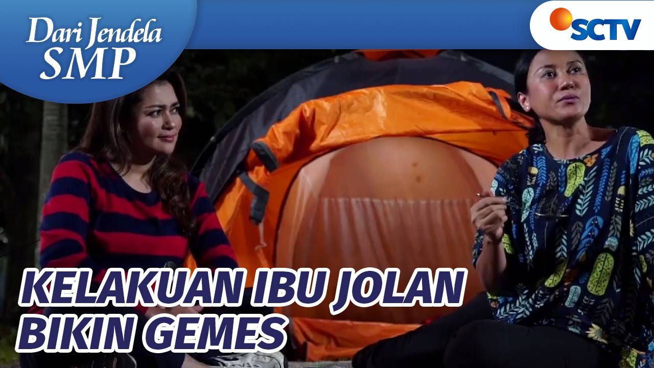 Lucu Yaa, Kelakuan Ibu Jolan Kayak Anak ABG ! | Dari Jendela SMP Episode 712