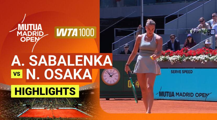Aryna Sabalenka vs Naomi Osaka - Women's Singles Round of 16 | WTA 1000: Mutua Madrid Open 2026