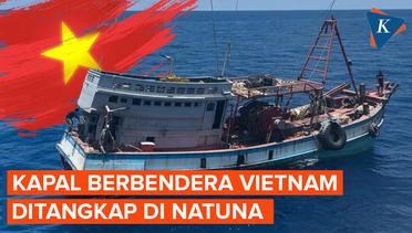 Kapal Berbendera Vietnam Kembali Ditangkap Curi Ikan di Laut Natuna