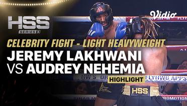 Highlights | HSS 3 Bali (Nonton Gratis) - Jeremy Lakhwani vs Audrey Nehemia | Celebrity - Light Heavyweight