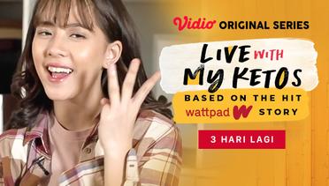 Live With My Ketos - Vidio Original Series | 3 Hari Lagi