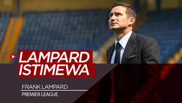 Keistimewaan Frank Lampard di Premier League