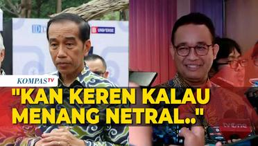 Anies Respons Ucapan Jokowi Akan Netral di Pilpres 2024 Meski Ada Gibran