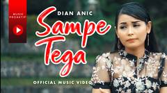 Dian Anic - Sampe Tega (Official Music Video)