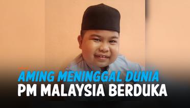 Muhammad Aming Meninggal Dunia, PM Malaysia Berduka