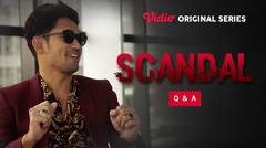 Scandal - Vidio Original Series | Q and A