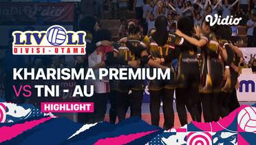 Highlights | Kharisma Premium vs TNI - AU | Livoli Divisi Utama Putri 2022