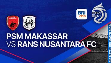 PSM Makassar vs RANS Nusantara FC - BRI Liga 1