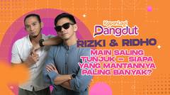Antara Rizki & Ridho, Siapa Yang Paling Banyak Mantannya???!! Ketahuan Juga Deh!