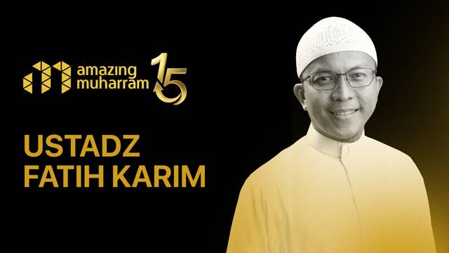 Ust. Fatih Karim - Reset Your Action | Amazing Muharram 15