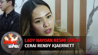 Lady Nayoan Resmi Gugat Cerai Rendy Kjaernett | Hot Shot