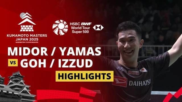 Hiroki Midorikawa/Kyohei Yamashita (JPN) vs Goh Sze Fei/Nur Izzuddin (MAS) - Highlight | Kumamoto Masters Japan 2025