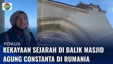 Kekayaan Sejarah Masjid Agung Constanta, Hadiah Raja Carol 1 Bagi Umat Islam di Rumania | Fokus