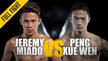 ONE- Full Fight - Jeremy Miado vs. Peng Xue Wen - Emotional Victory - November 2018