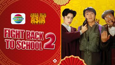Mega Film Asia : Fight Back to School II