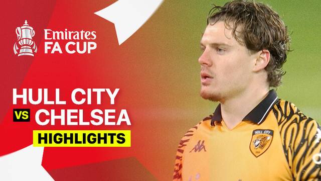 Hull City vs Chelsea - Highlight | FA Cup 2025/26