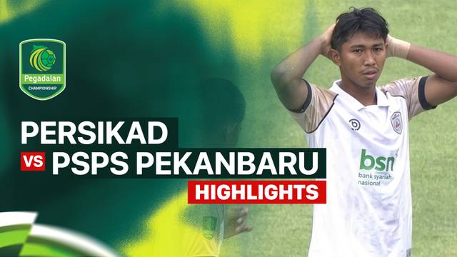 PERSIKAD vs PSPS Pekanbaru - Highlight | Pegadaian Championship 2026/27