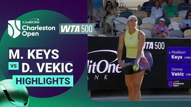 Madison Keys vs Donna Vekic - Highlight | WTA 500: Credit One Charleston Open 2026