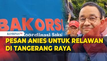 Pesan Anies usai Kukuhkan Relawan Bakorsi di Tangerang Raya