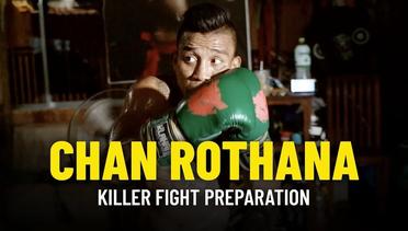 Chan Rothana’s KILLER Fight Preparation
