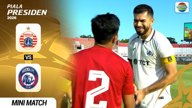 3rd Place: PERSIJA VS Arema FC - Mini Match | Piala Presiden 2026