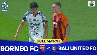 Borneo FC Samarinda vs Bali United - Full Match | BRI Liga 1 2024/25