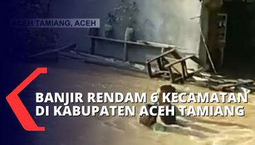 Imbas Sungai Tamiang di Aceh Meluap: 6 Kecamatan Terendam Banjir, Warga Terpaksa Mengungsi!